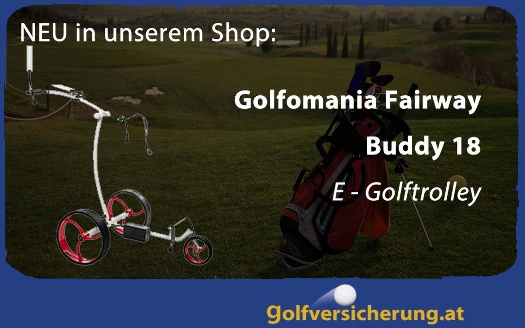 NEU in unserem Shop: E-Golftrolley Golfomania Fairway Buddy 18